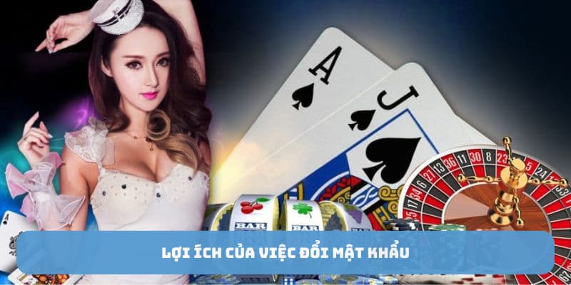 Lợi ích của việc đổi mật khẩu