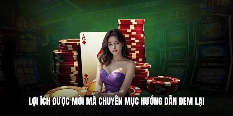 Lợi ích được mời mà chuyên mục hướng dẫn đem lại